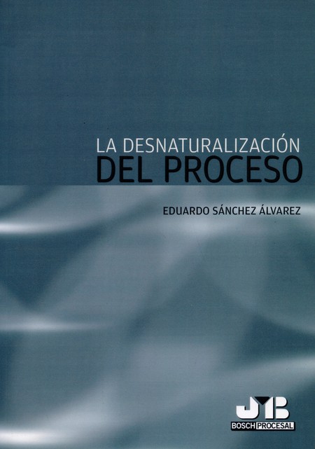 La desnaturalización del proce...