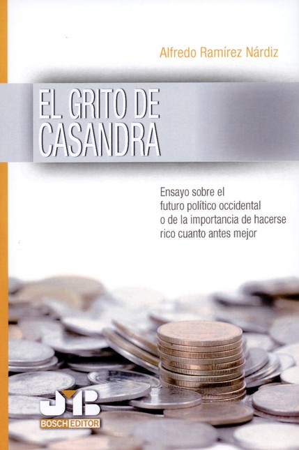 El grito de Casandra. Ensayo s...