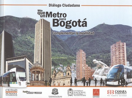 Más que un metro para Bogotá. ...