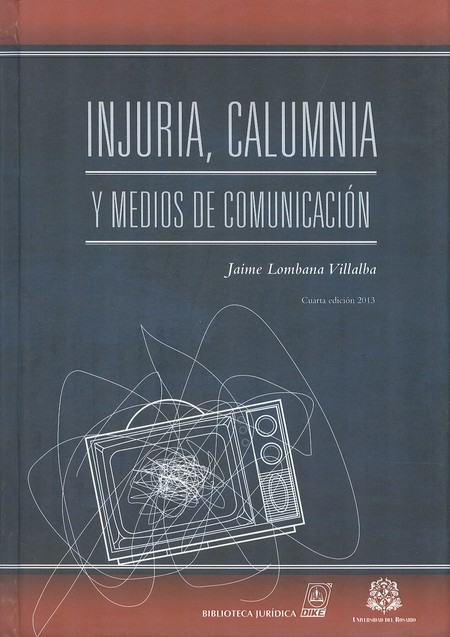 Injuria, calumnia y medios de ...