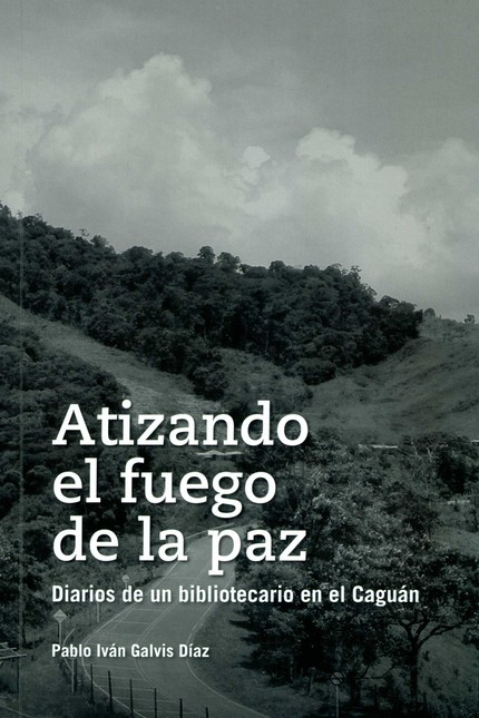 Atizando el fuego de la paz. D...