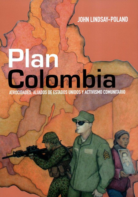 Plan Colombia. Atrocidades, al...