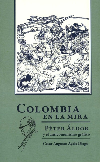 Colombia en la mira. Péter Áld...