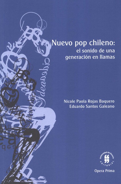 Nuevo pop chileno. El sonido d...