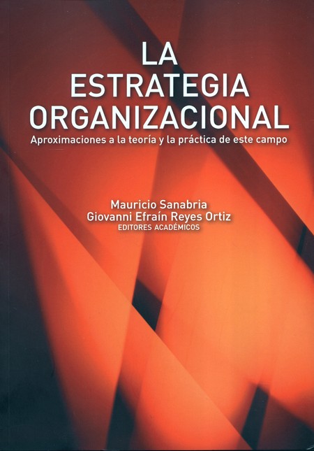 La estrategia organizacional. ...