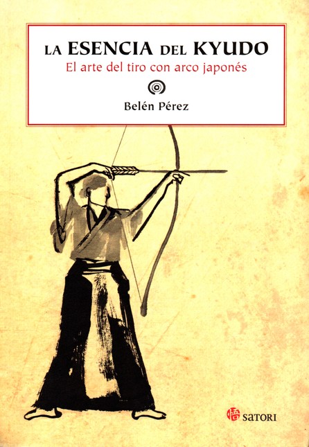 La esencia del Kyudo. El arte ...