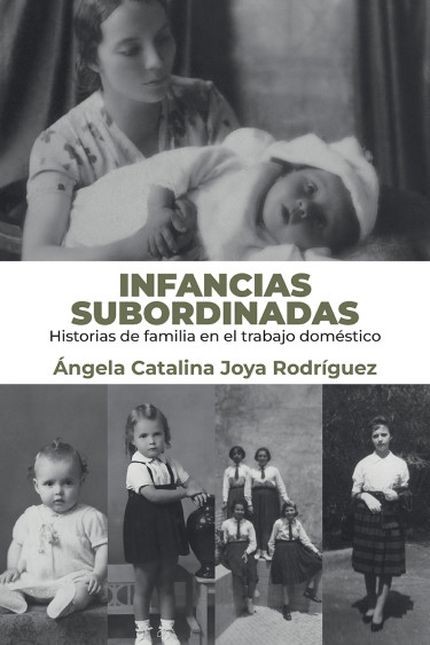 Infancias subordinadas. Histor...