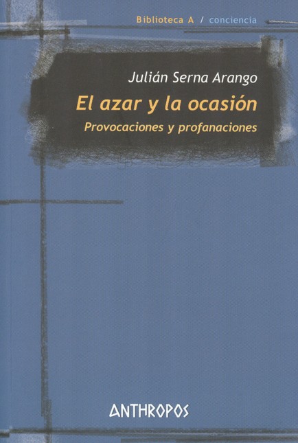El azar y la ocasión. Provocac...