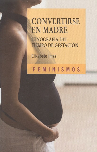 Convertirse en madre. Etnograf...