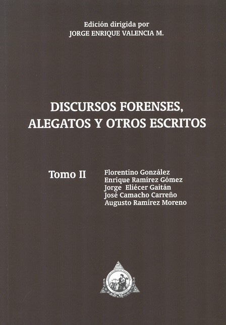 Discursos forenses, alegatos y...