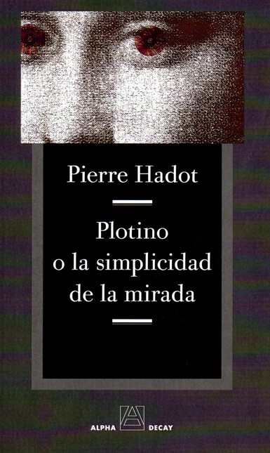 Plotino o la simplicidad de la...