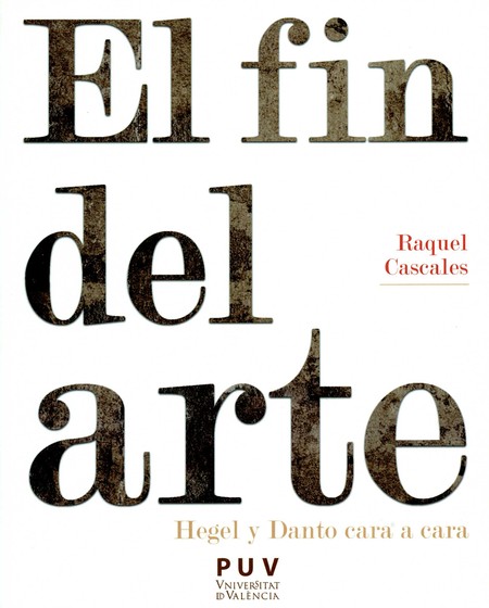 El fin del arte. Hegel y Danto...