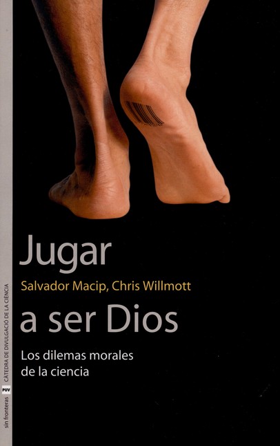 Jugar a ser Dios. Los dilemas ...