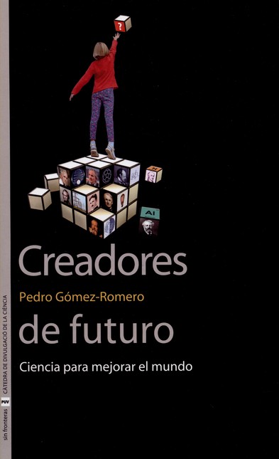 Creadores de futuro. Ciencia p...