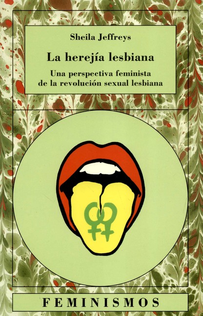 La herejía lesbiana. Una persp...