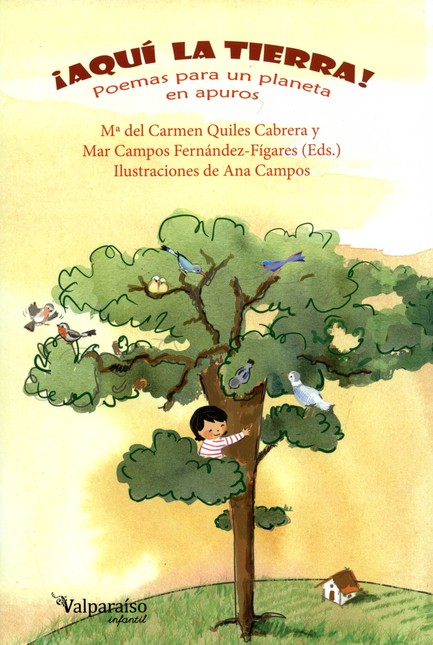 ¡Aquí la tierra! Poemas para u...