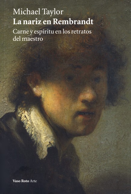 La nariz en Rembrandt. Carne y...