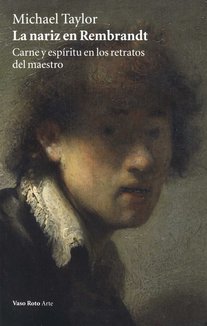 La nariz en Rembrandt. Carne y...