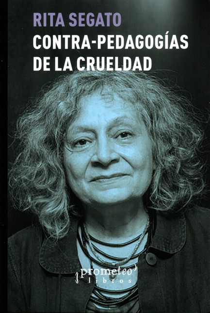 Contra-pedagogias de la crueld...