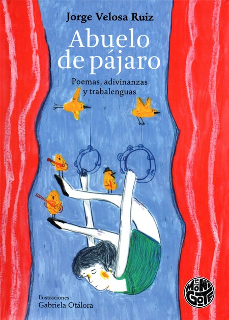 Abuelo de pájaro. Poemas, adiv...