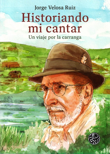 Historiando mi cantar. Un viaj...