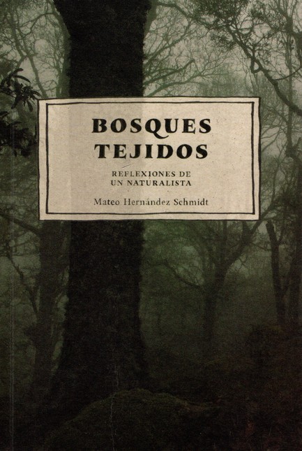 Bosques tejidos. Reflexiones d...