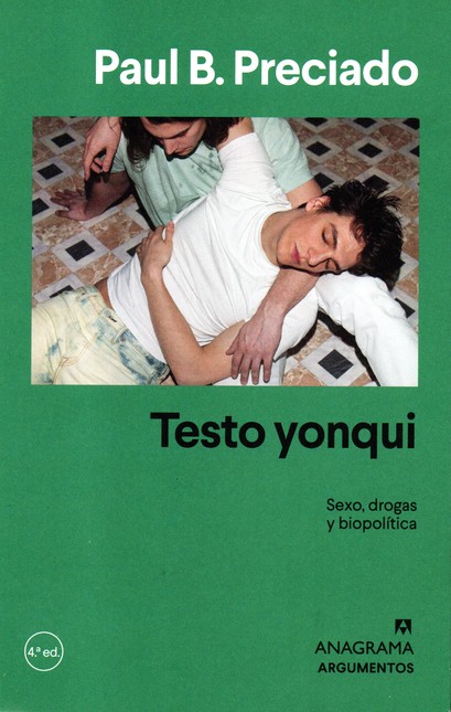 Testo yonqui. Sexo, drogas y b...