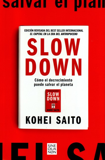 Slow Down. Como el decrecimien...