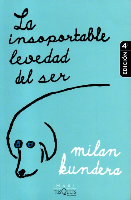 Insoportable levedad del ser, ...