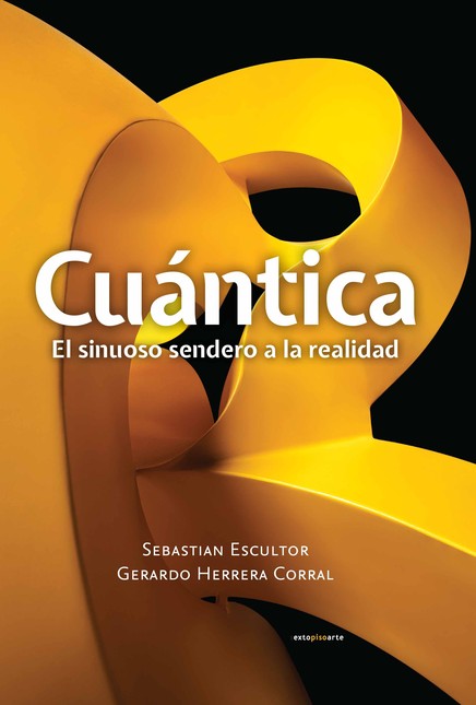 Cuántica. El sinuoso sendero a...