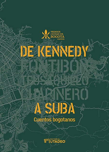 De Kennedy a Suba. Cuentos bog...