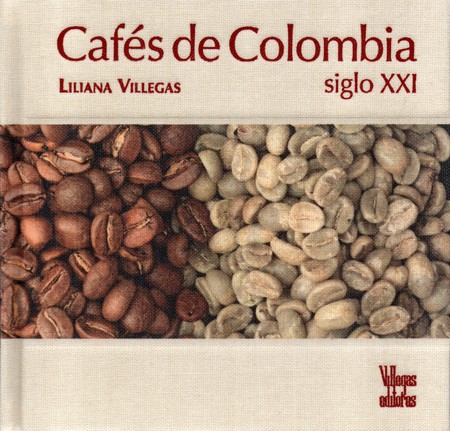Cafés de Colombia siglo XXI