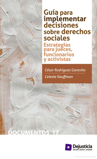 Guía para implementar decisiones sobre derechos sociales. Estrategias para los jueces, funcionarios y activistas | comprar en separatalibreria.com