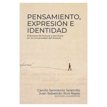 Pensamiento, expresión e identidad: prácticas de lectura y escritura en la Universidad del Rosario | comprar en separatalibreria.com