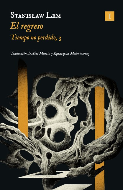 El regreso. Tiempo no perdido ...