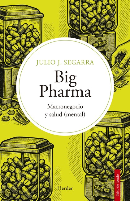 Big Pharma. Macronegocio y sal...