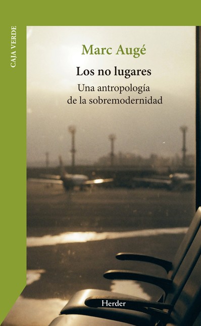 Los no lugares. Una antropolog...