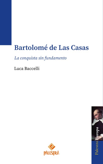 Bartolomé de Las Casas. La con...