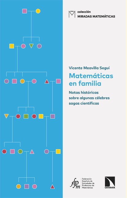 Matemáticas en familia. Notas históricas sobre algunas célebres sagas científicas | comprar en separatalibreria.com