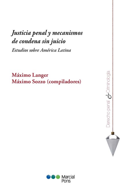 Justicia penal y mecanismos de...