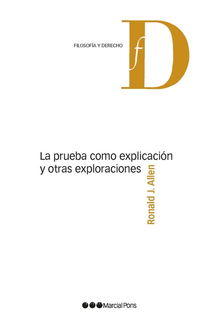 La prueba como explicación y o...