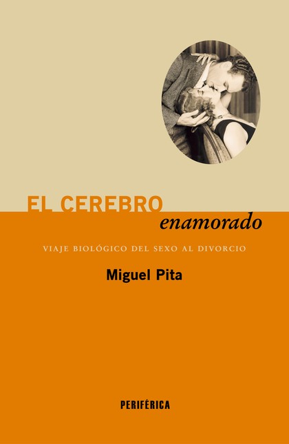 El cerebro enamorado. Viaje bi...