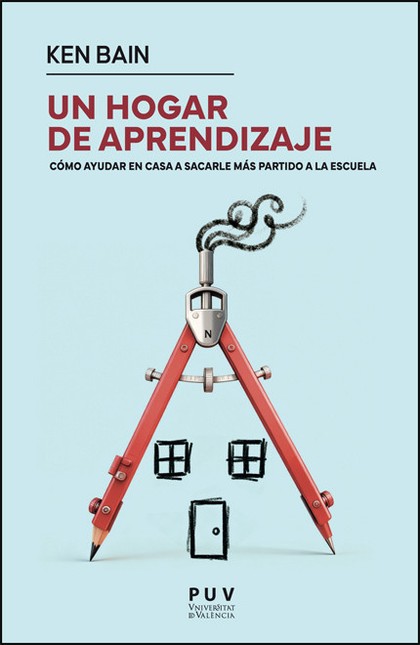 Un hogar de aprendizaje. Cómo ...