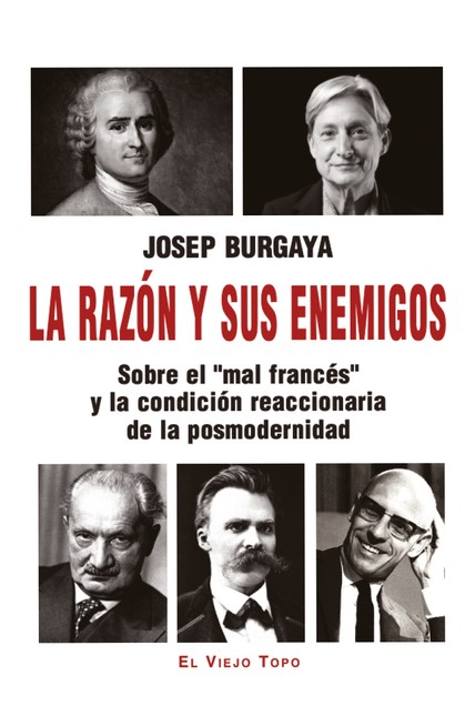 La razón y sus enemigos. Sobre...