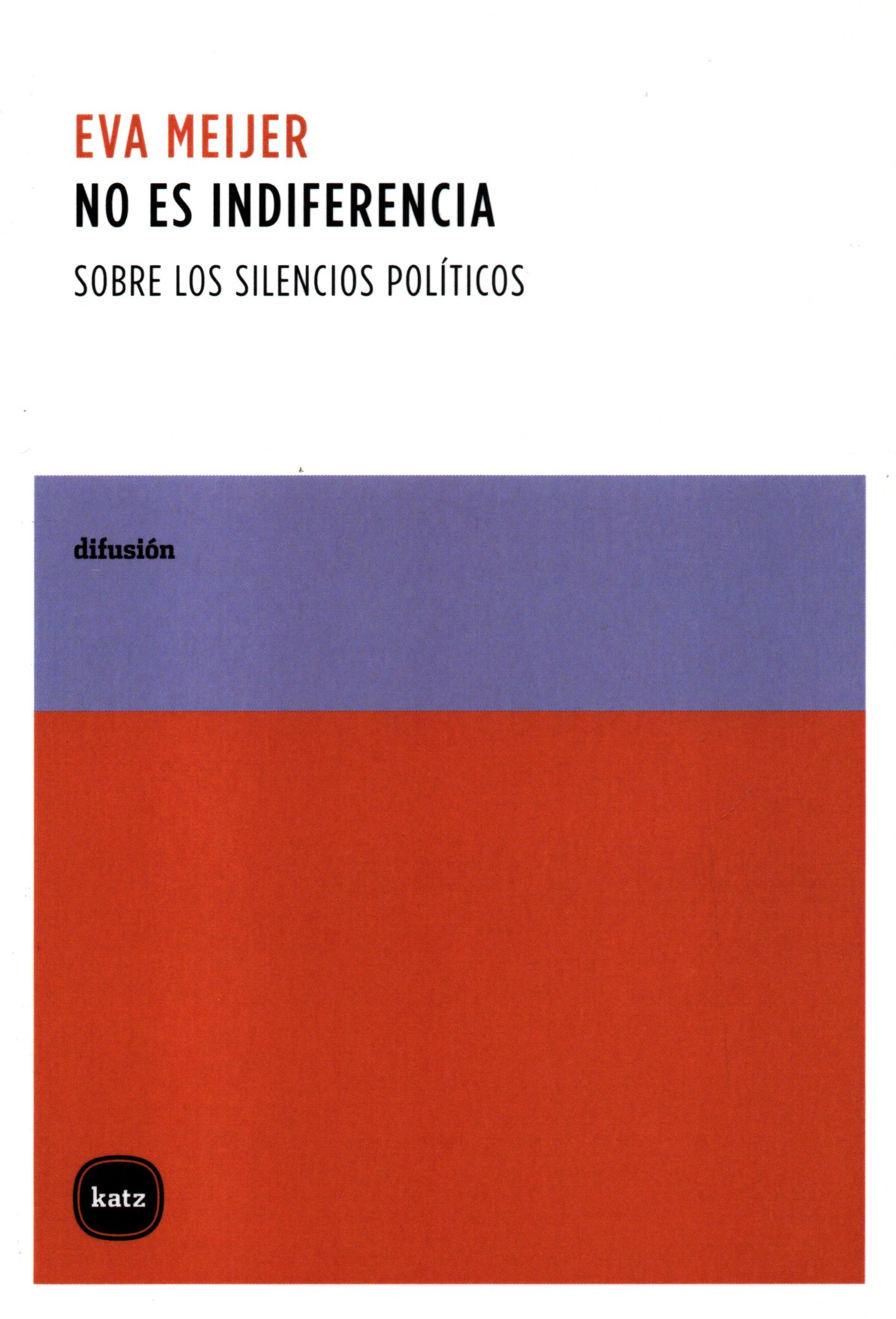 No es indiferencia. Sobre los ...