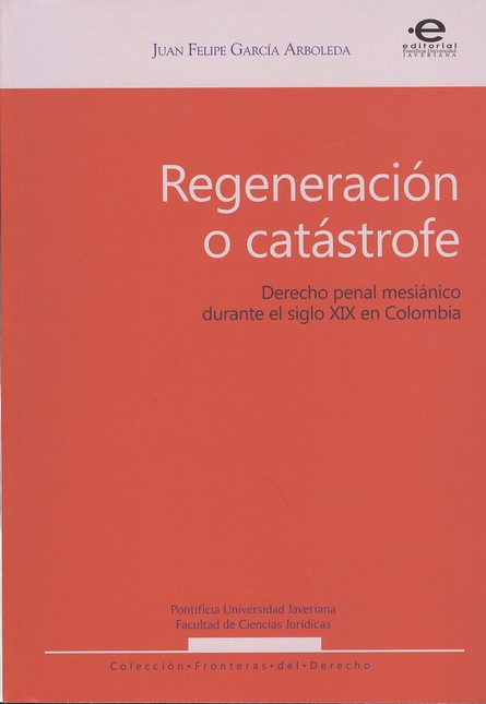 Regeneración o catástrofe. Der...