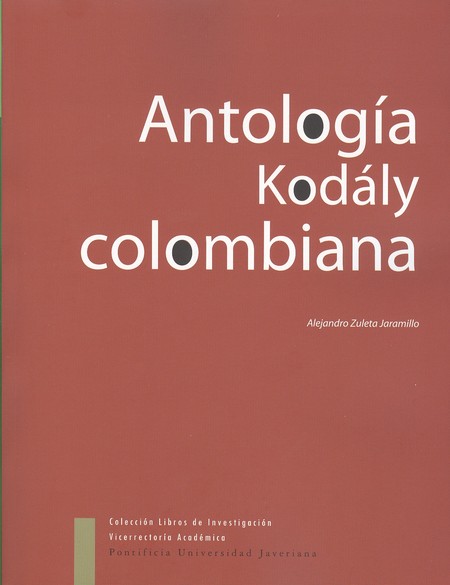 Antología Kodály colombiana