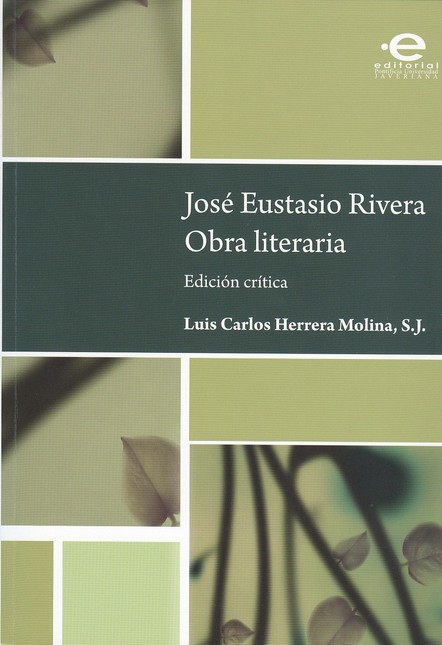 José Eustasio Rivera. Obra lit...