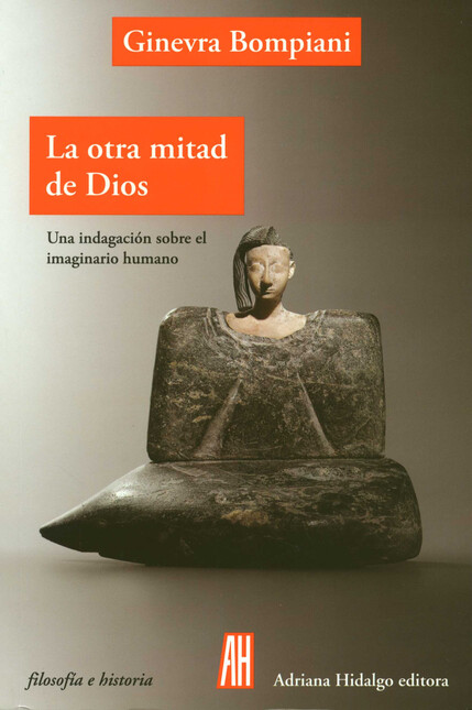 La otra mitad de Dios. Una ind...