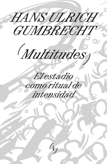 (Multitudes) El estadio como r...